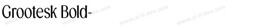 Grootesk Bold字体转换